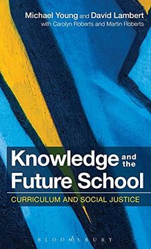 portada Knowledge and the Future School: Curriculum and Social Justice (en Inglés)