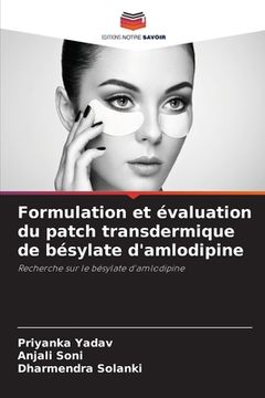 portada Formulation et évaluation du patch transdermique de bésylate d'amlodipine (en Francés)