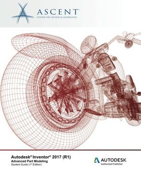portada Autodesk Inventor 2017 (R1): Advanced Part Modeling: Autodesk Authorized Publisher