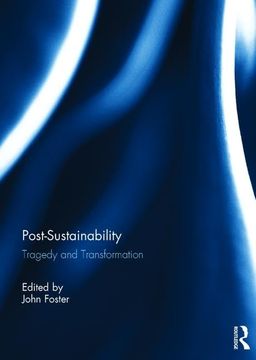 portada Post-Sustainability: Tragedy and Transformation (en Inglés)