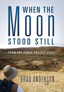 portada When the Moon Stood Still: From the Janus Project Files