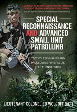 portada Special Reconnaissance and Advanced Small Unit Patrolling: Tactics, Techniques and Procedures for Special Operations Forces (en Inglés)
