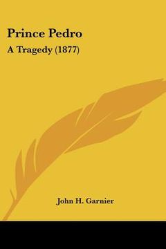 portada prince pedro: a tragedy (1877) (in English)