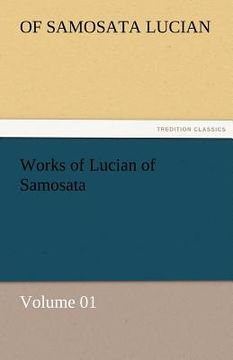 portada works of lucian of samosata - volume 01 (in English)