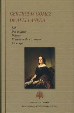 portada Antología. Novelas y ensayo: Sab. Dos mujeres. Dolores. El cacique de Turmequé. La mujer (Biblioteca Castro)