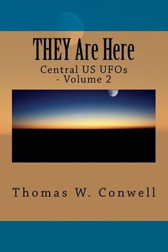 portada THEY Are Here: Central US UFOs, Volume 2 (in English)
