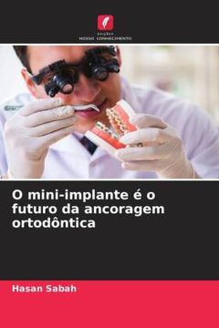 portada O Mini-Implante ã â© o Futuro da Ancoragem Ortodã Â´Ntica