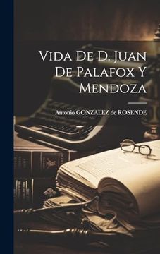 portada Vida de d. Juan de Palafox y Mendoza (in Spanish)