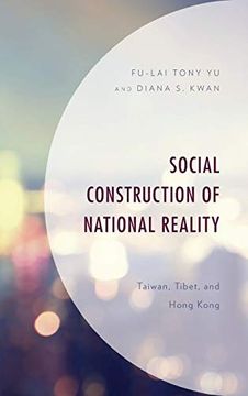portada Social Construction of National Reality: Taiwan, Tibet and Hong Kong (en Inglés)