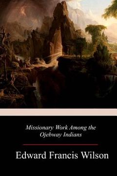 portada Missionary Work Among the Ojebway Indians (en Inglés)
