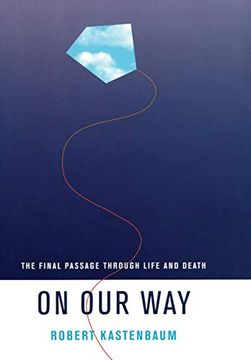 portada On our Way: The Final Passage Through Life and Death (Life Passages) (en Inglés)