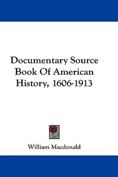 portada documentary source book of american history, 1606-1913 (en Inglés)