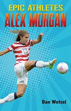 portada Epic Athletes: Alex Morgan (Epic Athletes, 2) (en Inglés)