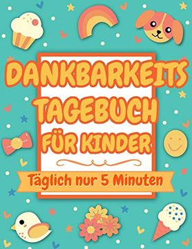 portada Dankbarkeitstagebuch für Kinder: Täglich nur 5 Minuten (Dankbarkeitsbuch für Kinder) (in German)