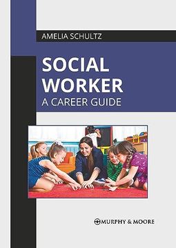 portada Social Worker: A Career Guide (en Inglés)
