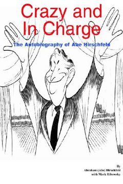 portada crazy and in charge: the autobiography of abe hirschfeld