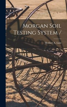 portada Morgan Soil Testing System /