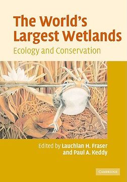 portada The World's Largest Wetlands Hardback: Ecology and Conservation (in English)