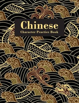 portada Chinese Character Practice Book: Practice Notebook for Chinese Handwriting Workbook (en Inglés)