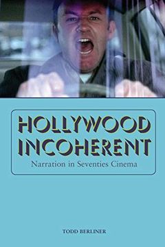 portada Hollywood Incoherent: Narration in Seventies Cinema (en Inglés)