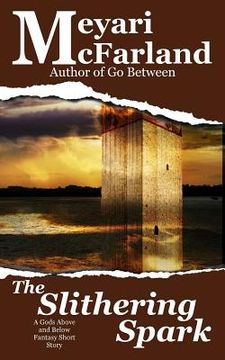 portada The Slithering Spark: A Gods Above and Below Fantasy Short Story (in English)