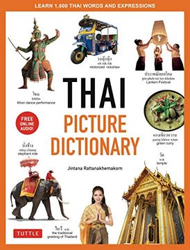 portada Thai Picture Dictionary: Learn 1,500 Thai Words and Phrases - the Perfect Visual Resource for Language Learners of all Ages (Includes Online Audio) (Tuttle Picture Dictionary) (en Inglés)