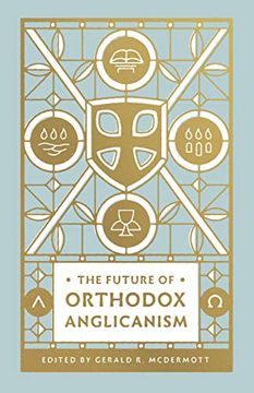 portada The Future of Orthodox Anglicanism (en Inglés)