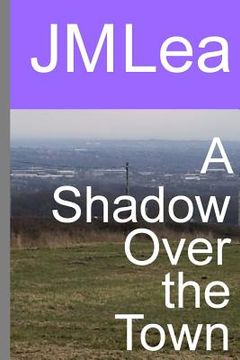 portada A Shadow Over the Town (en Inglés)