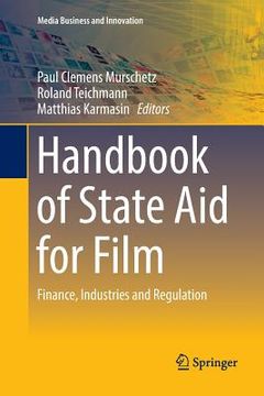 portada Handbook of State Aid for Film: Finance, Industries and Regulation