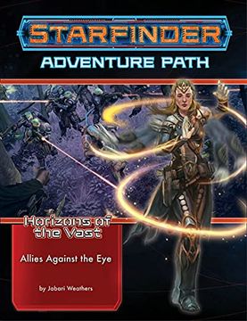 portada Starfinder Adventure Path: Allies Against the eye (Horizons of the Vast 5 of 6) (Starfinder Adventure Path: Horizons of the Vast, 5) (in English)