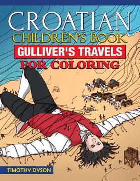 portada Croatian Children's Book: Gulliver's Travels for Coloring (en Inglés)