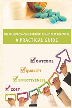 portada Pharmacoeconomics Principles and Best Practices: A Practical Guide (en Inglés)