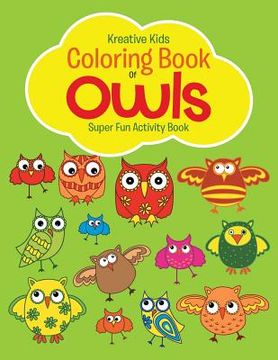 portada Coloring Book Of Owls Super Fun Activity Book (en Inglés)