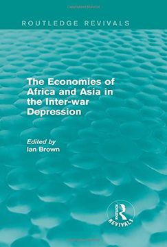 portada The Economies of Africa and Asia in the Inter-War Depression (Routledge Revivals) (in English)