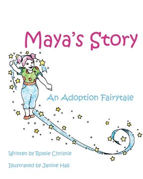 portada Maya's Story: An Adoption Fairytale (en Inglés)