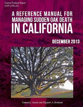 portada A Refernce Manual for Managing Sudden Oak Dealth in California (en Inglés)