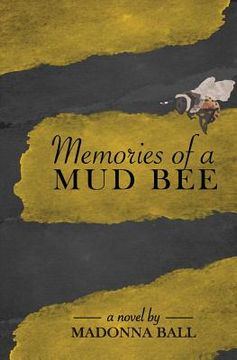 portada Memories of a Mud Bee (en Inglés)