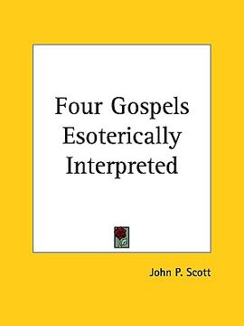 portada four gospels esoterically interpreted (in English)