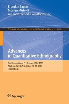 portada Advances in Quantitative Ethnography: First International Conference, Icqe 2019, Madison, Wi, Usa, October 20-22, 2019, Proceedings (en Inglés)