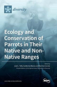 portada Ecology and Conservation of Parrots in Their Native and Non-Native Ranges (en Inglés)