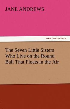 portada the seven little sisters who live on the round ball that floats in the air (en Inglés)