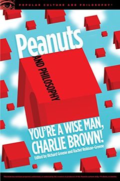 portada Peanuts and Philosophy: You're a Wise Man, Charlie Brown! (Popular Culture and Philosophy)