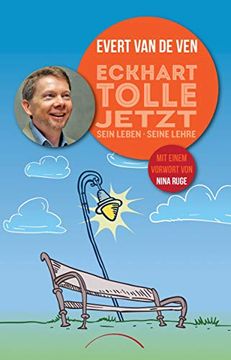 portada Eckhart Tolle Jetzt: Sein Leben. Seine Lehre (in German)