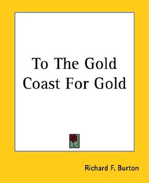 portada to the gold coast for gold (en Inglés)