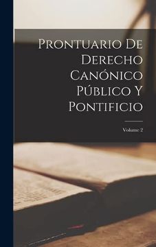 portada Prontuario de Derecho Canónico Público y Pontificio; Volume 2