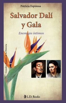 portada Salvador Dalí y Gala: Enemigos Íntimos: Volume 6 (Grandes Amores de la Historia)
