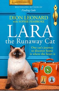 portada Lara the Runaway Cat: One Cat's Journey to Discover Home Is Where the Heart Is