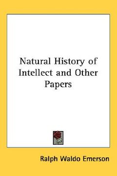 portada natural history of intellect and other papers (en Inglés)