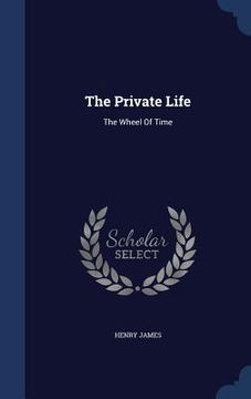 portada The Private Life: The Wheel Of Time