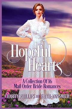 portada Hopeful Hearts: A Collection Of 16 Mail Order Bride Romances (en Inglés)
